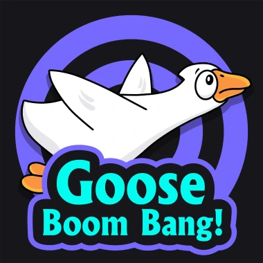Goose Boom Bang